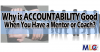 Photo for Why is ACCOUNTABILITY Good When You Have a Mentor or Coach?