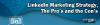 Photo for LinkedIn Marketing Strategy: The Pros and the Cons