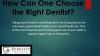 Photo for How Can One Choose the Right Dentist?