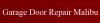 Photo for Garage Door Repair Malibu